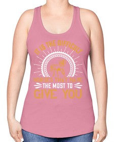 It is the difficult horses that have the most to give you Style 35# - horse -Racerback Tank