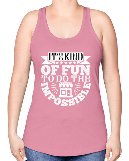 Its kind of fun to do the impossible Style 251# - architect -Racerback Tank