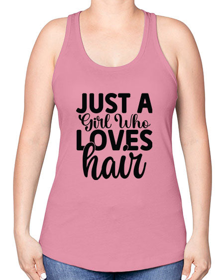 Just A Girl Who Loves Hair 1018# - hairdresser -Racerback Tank