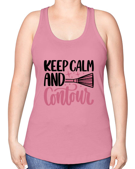 Keep Calm And Contour Style 73# - beauty - fashion -Racerback Tank