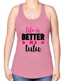 Life is better in a tutu 153# - ballet -Racerback Tank