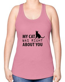 My Cat Was Right Style 72# - cats -Racerback Tank
