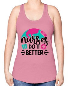 Nurses Do It Better Style Style 1242# - nurse -Racerback Tank