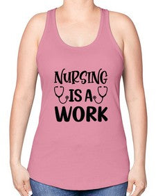 Nursing is a work 1264# - nurse -Racerback Tank