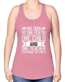One book one pen one child and one teacher can change the world Style 1288# - teacher -Racerback Tank