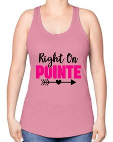 Right on pointe 180# - ballet -Racerback Tank
