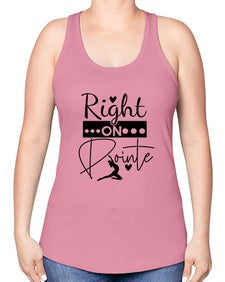 Right on pointe 182# - ballet -Racerback Tank