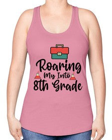 Roaring My Into eighth Grade 757# - eighth grade -Racerback Tank
