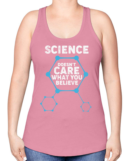 ScienceDoesntCareWhatYouScientistSkinite Scientist Skinite 51# - general science -Racerback Tank