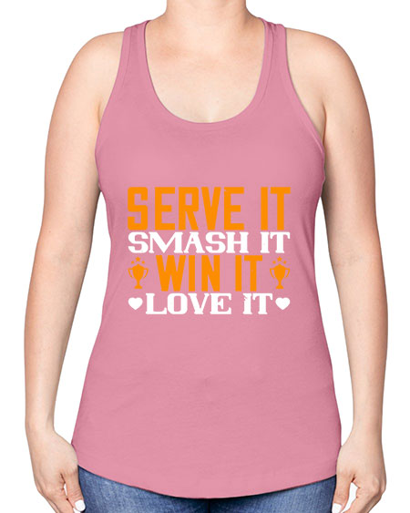 Serve it smash it win it love it 1883# - badminton -Racerback Tank