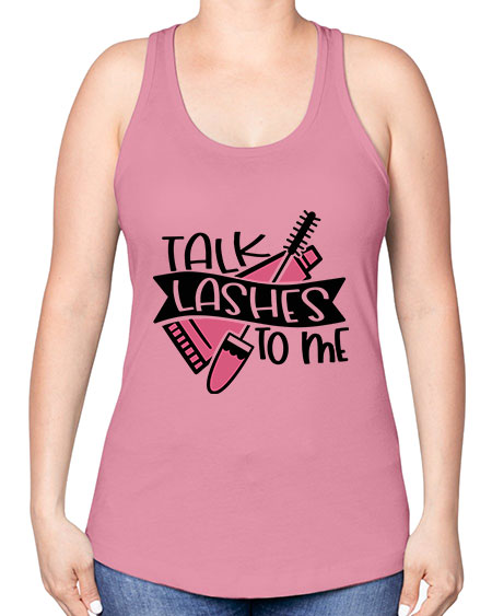 Talk Lashes To Me Style 17# - beauty - fashion -Racerback Tank