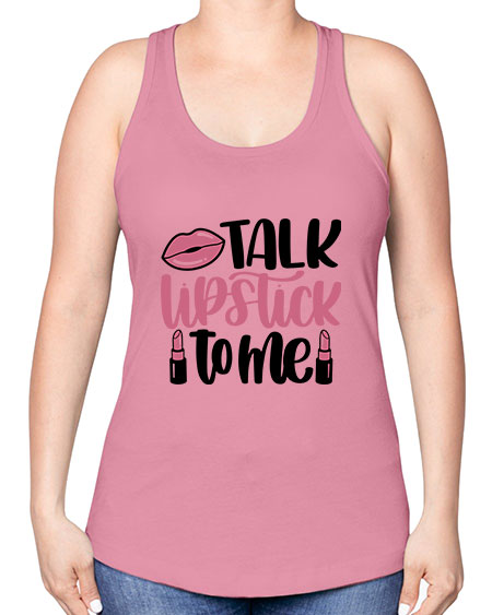 Talk Lipstick To Me Style 15# - beauty - fashion -Racerback Tank