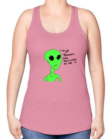 Thanks for beliving in me alien 5# - ufo -Racerback Tank