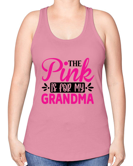 The Pink is for My Grandma 2# - breast cancer -Racerback Tank