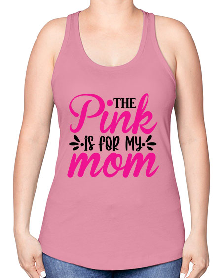 The Pink is for My Mom 1# - breast cancer -Racerback Tank