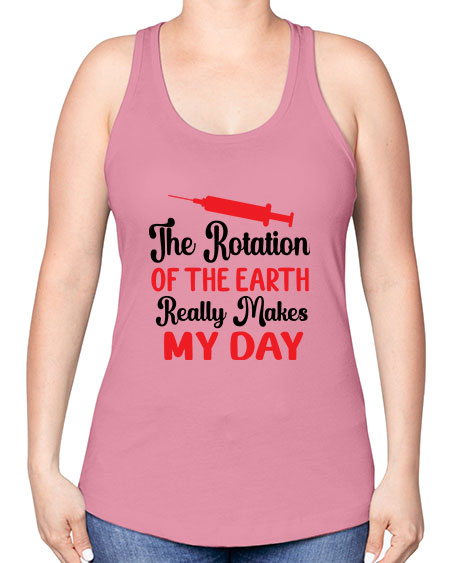 The Rotation of the Earth Really Makes my day 12# - nature -Racerback Tank