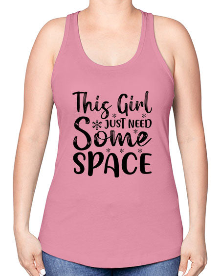 This Girl Just Need Some Space 2# - space -Racerback Tank