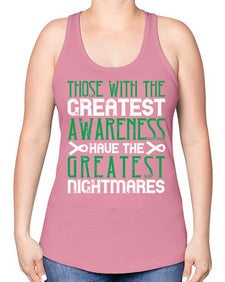Those with the greatest awareness have the greatest nightmares Style 12# - Self awareness -Racerback Tank