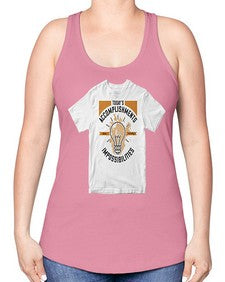 Today’s Accomplishments Were Yesterday’s Impossibilities Style 9# - motivation -Racerback Tank