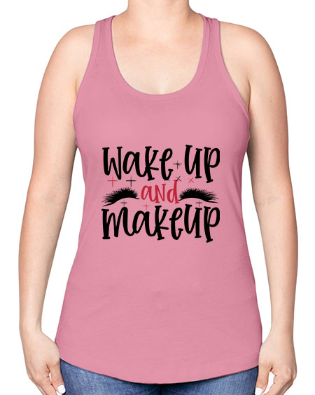 Wake up and makeup design Style 214# - beauty - fashion -Racerback Tank