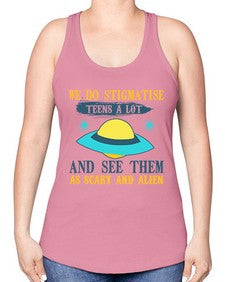We do stigmatise teens a alot 43# - ufo -Racerback Tank