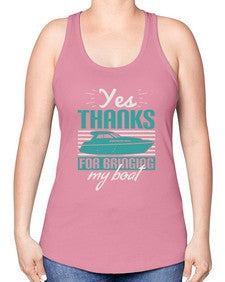 Yes thanks for bringing my boat 46# - boats -Racerback Tank