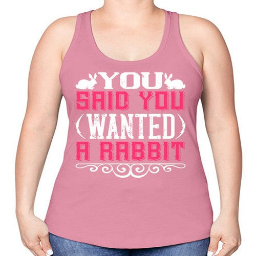 You Said You Wanted A Rabbit Style 5# - dogs -Racerback Tank