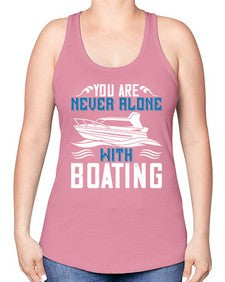 You are never alone with Boating 49# - boats -Racerback Tank