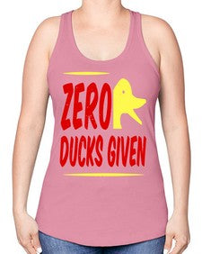 Zero ducks given Style 5# - ducks -Racerback Tank