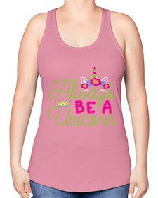 always be a unicorn 7# - unicorn -Racerback Tank