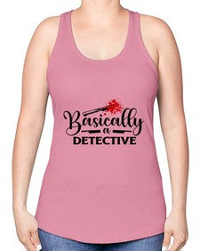 basically a detective 248# - true crime -Racerback Tank