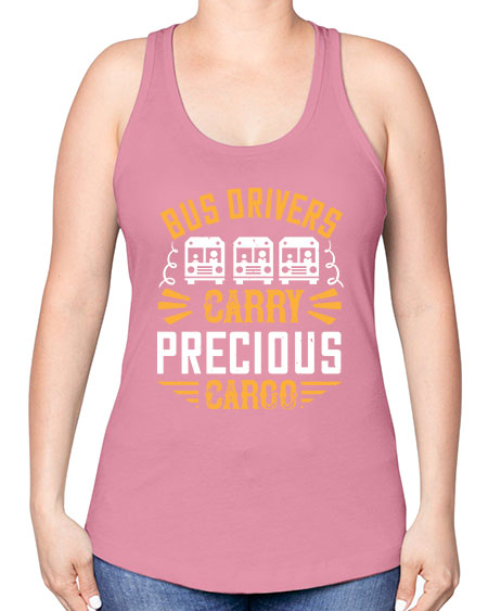 bus drivers carry precious cargo Style 643# - Bus Driver -Racerback Tank