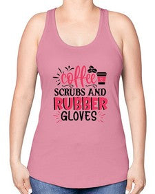 coffee scrubs and rubber gloves Style Style 667# - nurse -Racerback Tank