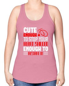cute enough to stop your Style 689# - nurse -Racerback Tank