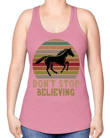 don’t stop believing Style 8# - horse -Racerback Tank