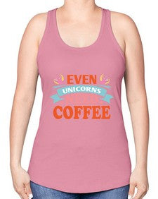 even unicorns need coffee 120# - unicorn -Racerback Tank
