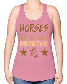 horses are unpredictable - horse -Racerback Tank