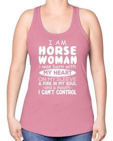 i am horse woman i was born with my heart - horse -Racerback Tank