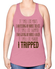 if i smell like mints i am feeding my horse treats - horse -Racerback Tank