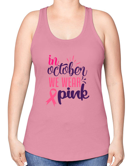 in october we wear pink Style 9# - breast cancer -Racerback Tank