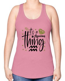 its a Aquarius thing 263# - aquarius -Racerback Tank
