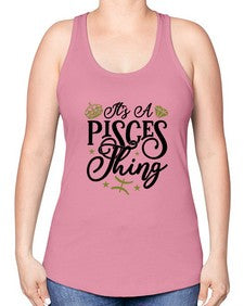 its a pisces thing 270# - pisces -Racerback Tank