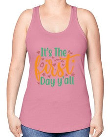 its the first day yall 395# - last day of school -Racerback Tank
