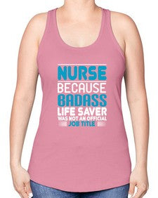 nurse because badass Style 1148# - nurse -Racerback Tank