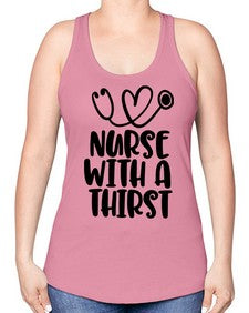 nurse with a thrist1224# - nurse -Racerback Tank