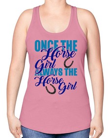 once the horse girl always the horse girl - horse -Racerback Tank