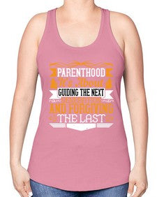 parenthoodits about guiding the next generation and forgiving the last 529# - parents day -Racerback Tank