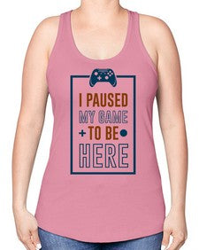 paused my game to hire 144# - video games -Racerback Tank