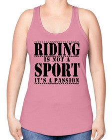 riding is not a sport its a passion - horse -Racerback Tank