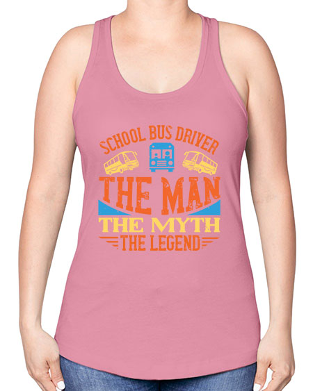school bus driver the man the myth the legend Style 1373# - Bus Driver -Racerback Tank